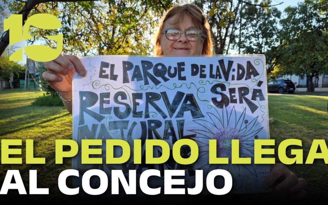 Piden que el Parque de la Vida sea una Reserva Natural Urbana